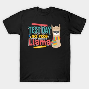 Test Day No Prob Llama Teacher Testing T-Shirt